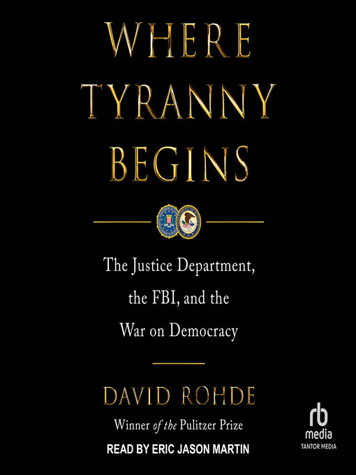 Title details for Where Tyranny Begins by David Rohde - Available